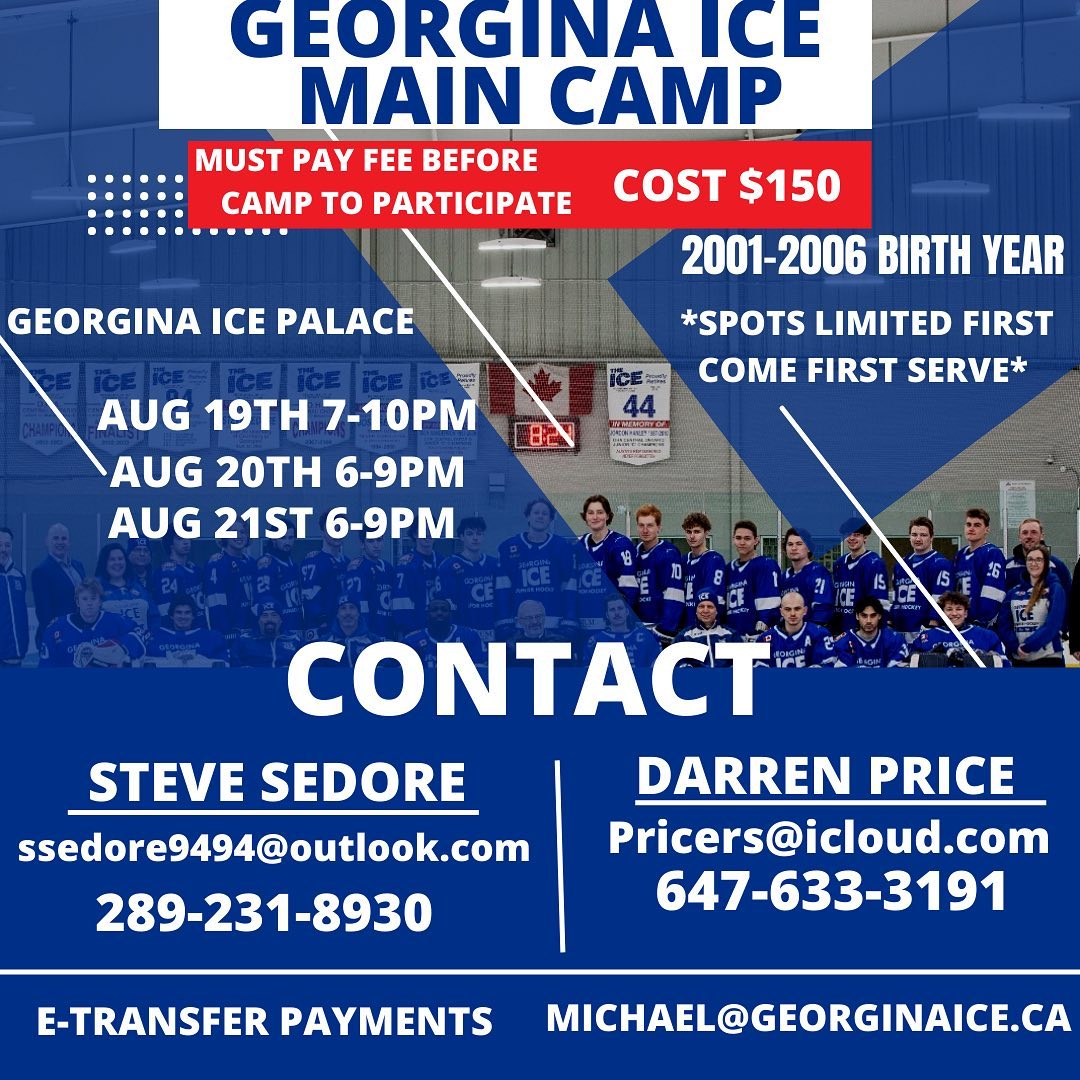 ***CAMP REGISTRATION CHANGES**. 🚨🧊2022-23 MAIN CAMP🧊🚨
 We have changed our sign up format back to a google form document located in our bio.  Please contact either Darren or Steve to introduce yourself and get to know more about the team. Then, Please complete the google form attached. Payments must be made prior to stepping on the ice. They can be made to Michael@georginaice.ca. Thank you everyone and we look forward to seeing those at camp!

Georgina Chamber of Commerce
Georgina Economic Development & Tourism #hockey #hockeytryout #tryouts #juniorc #juniorb #juniora #ohl #minorhockey #hockeymom #hockeylife #ohldraft2022 .#draft #nhl #hockeyseason #prospect #2022 #ohldraft2022 #ohldraft #scout #camp #hockeytryout #bighockeyhits #hockeyislife #canada #ontario #toronto #goicego #keswick #keswickontario