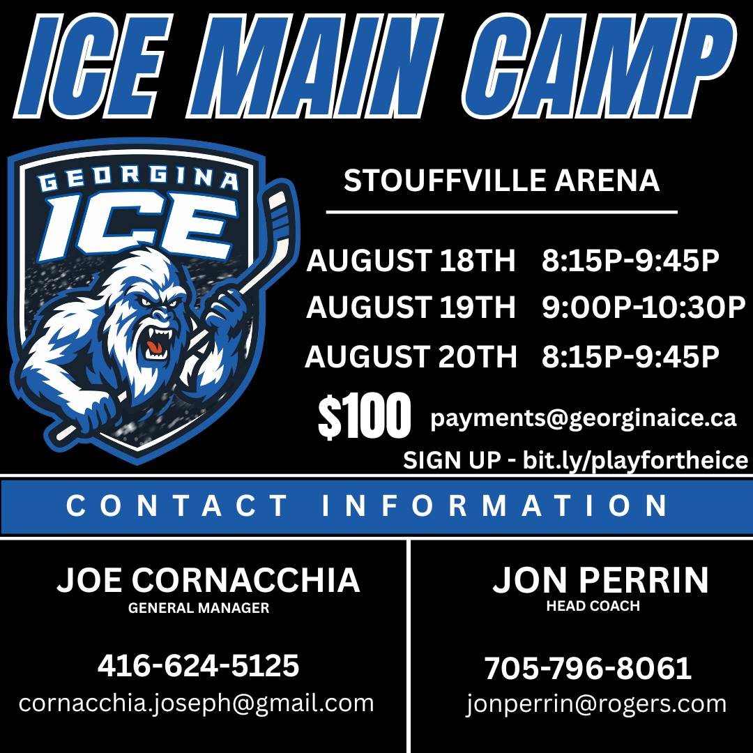 🚨🥶2025-26 MAIN CAMP 🥶🚨
#ItsFrozenTime Ice fans. The start of our season is right around the corner, and we are excited to announce our 2025-26 Main Camp. Due to ice availability in Georgina, we have had to schedule our Main Camp at the Stouffville Arena.
August 18| 8:15-9:45pm
August 19| 9:00-10:30pm
August 20| 8:15-9:45pm
SIGN UP - bit.ly/playfortheice
$100.00 via EMT to reserve your spot - payments@georginaice.ca
Questions? Contact General Manager, Joseph Cornacchia or Head Coach, Jon Perrin.
FANS - Pre-season games will be announced shortly and will be held at the Stouffville Arena as well🥶#RollIce #FridayNightLights #BestCommunityEver #Section94 #BestFans #GetLoud #BestValue #FamilyNightOut #IceTrain #CautionIceWarning #PackThePalace #PackTheIceHouse #IceHouse #HomeTownJuniorHockey #BestValueInTown #IceInMyVeins #DreamsComeTrue #MeetYourFavouritePlayer #IceCountry #HowWeRoll